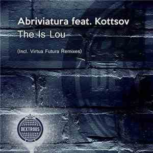 Abriviatura Feat. Kottsov - The Is Lou download free