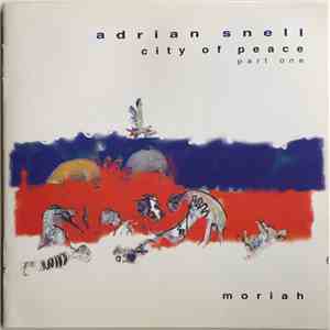 Adrian Snell - City Of Peace - Part One: Moriah download free