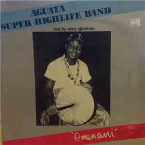 Aguata Super Highlife Band - Omenani download free