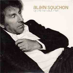 Alain Souchon - La Vie Ne Vaut Rien download free