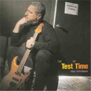 Alan Friedman  - The Test Of Time download free