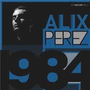 Alix Perez - 1984 download free