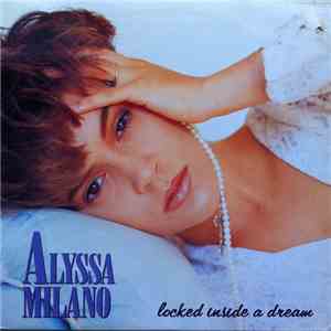 Alyssa Milano - Locked Inside A Dream download free