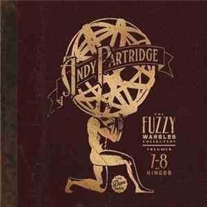 Andy Partridge - The Fuzzy Warbles Collection Volumes 7-8 & Hinges download free