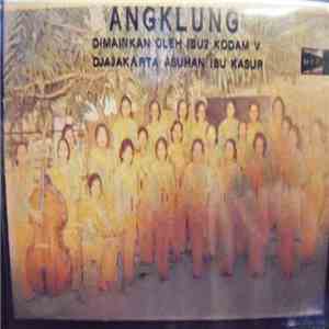 Angklung - Dimainkan Oleh Ibu2 Kodam V Djajakarta Asuhan Ibu Kasur download free