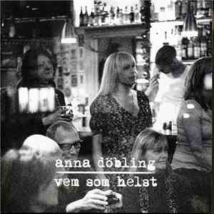 Anna Döbling - Vem Som Helst download free