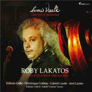 Antonio Vivaldi - Roby Lakatos, Brussels Chamber Orchestra - The Four Seasons download free