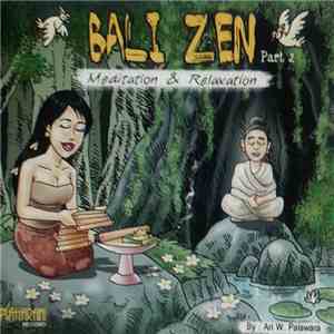 Ari W Palawara - Bali Zen - Meditation & Relaxation Part.2 download free