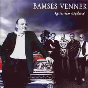 Bamses Venner - Kysser Dem Vi Holder A' download free