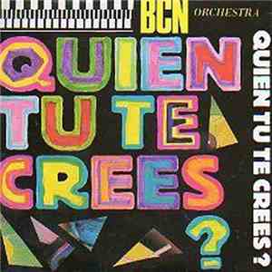 BCN Orchestra - Quien Tu Te Crees? download free