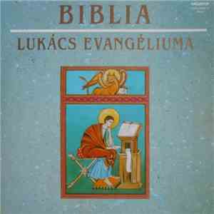 Bács Ferenc - Biblia - Lukács Evangéliuma download free