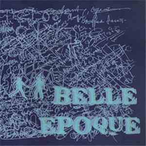 Belle Epoque  - Le Chant Des Muets / Le Souvenirs Des Vivants download free