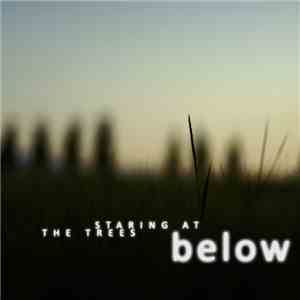 Below - Staring At The Trees download free