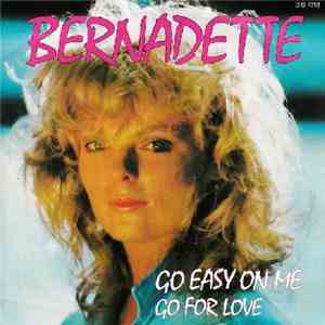 Bernadette  - Go Easy On Me download free