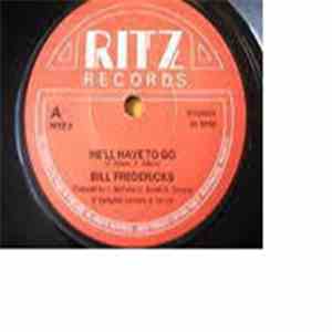 Bill Fredericks - He'll Have To Go download free