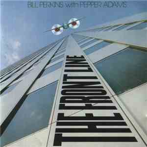 Bill Perkins With Pepper Adams - The Front Line download free