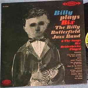 Billy Butterfield And Billy Butterfield Jazz Band - Billy Plays Bix download free