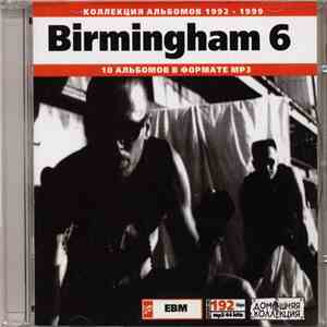 Birmingham 6 - Birmingham 6: 1992-1999 download free