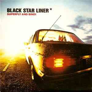 Black Star Liner - Superfly And Bindi download free