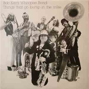 Bob Kerr's Whoopee Band - Things That Go Bump In The Mike download free