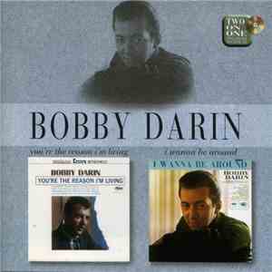 Bobby Darin - You're The Reason I'm Living & I Wanna Be Around download free
