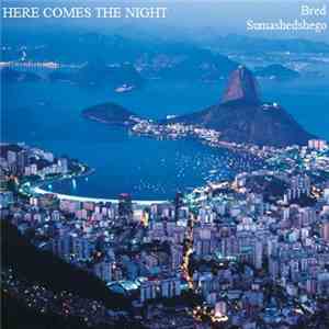 Bred Sumashedshego - Here Come The Night download free
