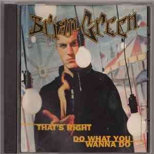 Brian Green  - That's Right / Do What You Wanna Do download free