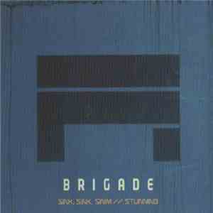 Brigade  - Sink, Sink, Swim / Stunning download free
