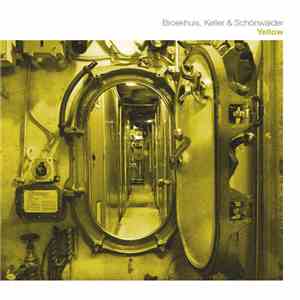 Broekhuis, Keller & Schönwälder - Yellow download free