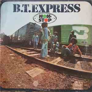 B.T. Express - Non-Stop download free