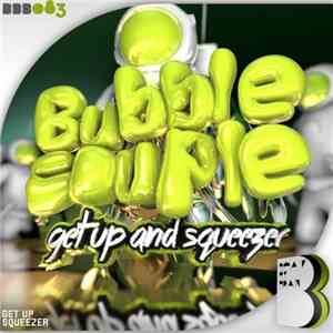 Bubble Couple - Get Up And Squeezer download free