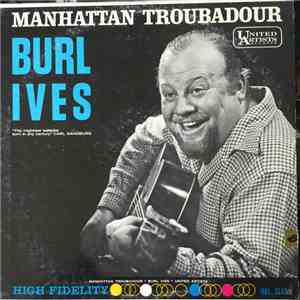 Burl Ives - Manhattan Troubadour download free