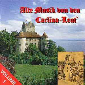 Carlina Leut - Alte Musik von den Carlina Leut - Volume 1 download free