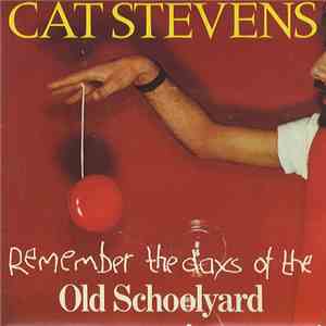 Cat Stevens - (Remember The Days Of The) Old School Yard download free