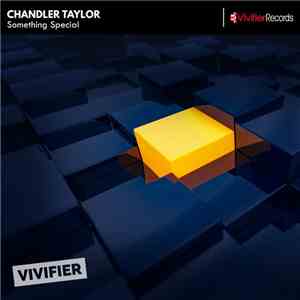 Chandler Taylor - Something Special download free