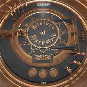 Chemical Soldiers  - History Of Hardstyle download free