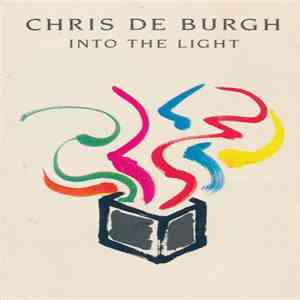 Chris de Burgh - Into The Light download free
