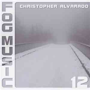 Christopher Alvarado - Fog Music 12 download free