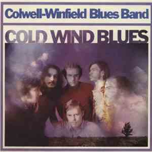 Colwell-Winfield Blues Band - Cold Wind Blues download free