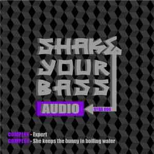 Complex  - Expert / She Keeps The Bunny In Boiling Water download free