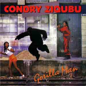 Condry Ziqubu - Gorilla Man download free