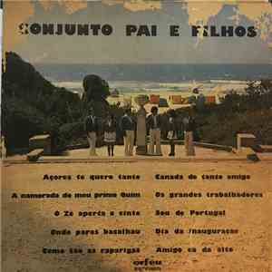 Conjunto Pai E Filhos - Açores Te Quero Tanto download free