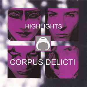Corpus Delicti - Highlights download free