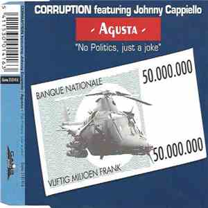 Corruption  Featuring Johnny Cappiello - Agusta - No Politics, Just A Joke download free