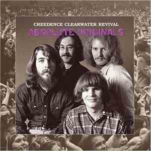 Creedence Clearwater Revival - Absolute Originals download free