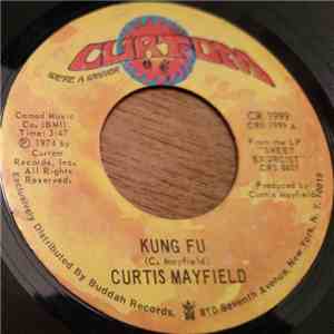 Curtis Mayfield - Kung Fu / Right On For The Darkness download free
