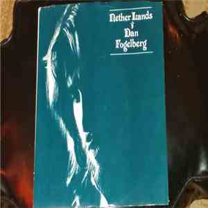 Dan Fogelberg - Nether Lands / False Faces download free