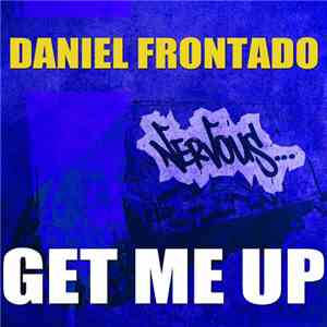Daniel Frontado - Get Me Up download free