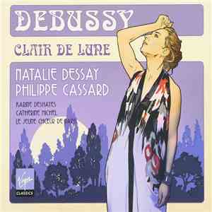 Debussy - Natalie Dessay, Philippe Cassard - Clair De Lune download free