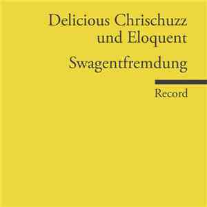 Delicious Chrischuzz Und Eloquent  - Swagentfremdung download free